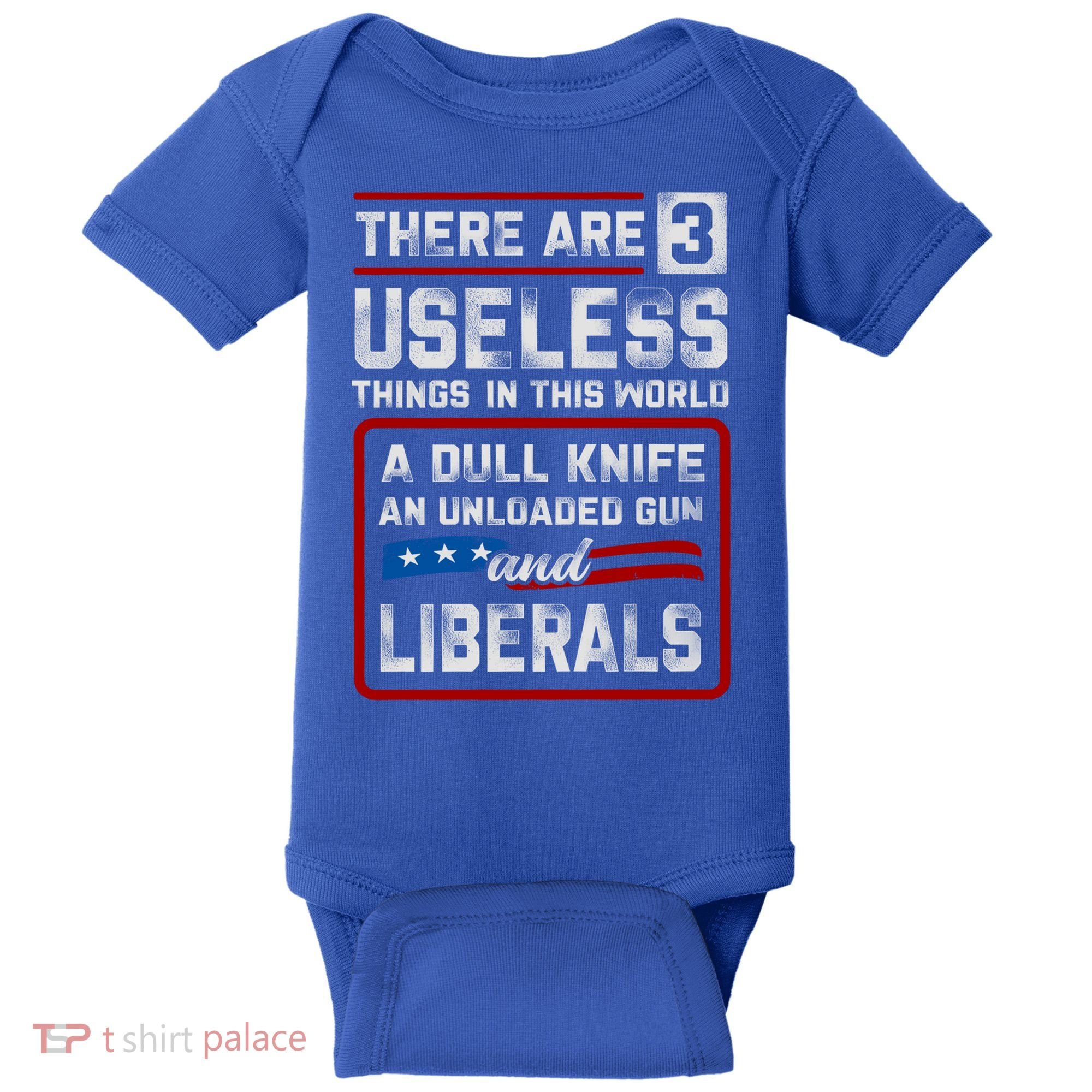 There Are 3 Useless Things In This World A Dull Knife An Meaningful Gift Baby Bodysuit