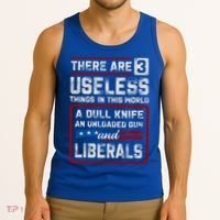 There Are 3 Useless Things In This World A Dull Knife An Meaningful Gift Tank Top thumb 3