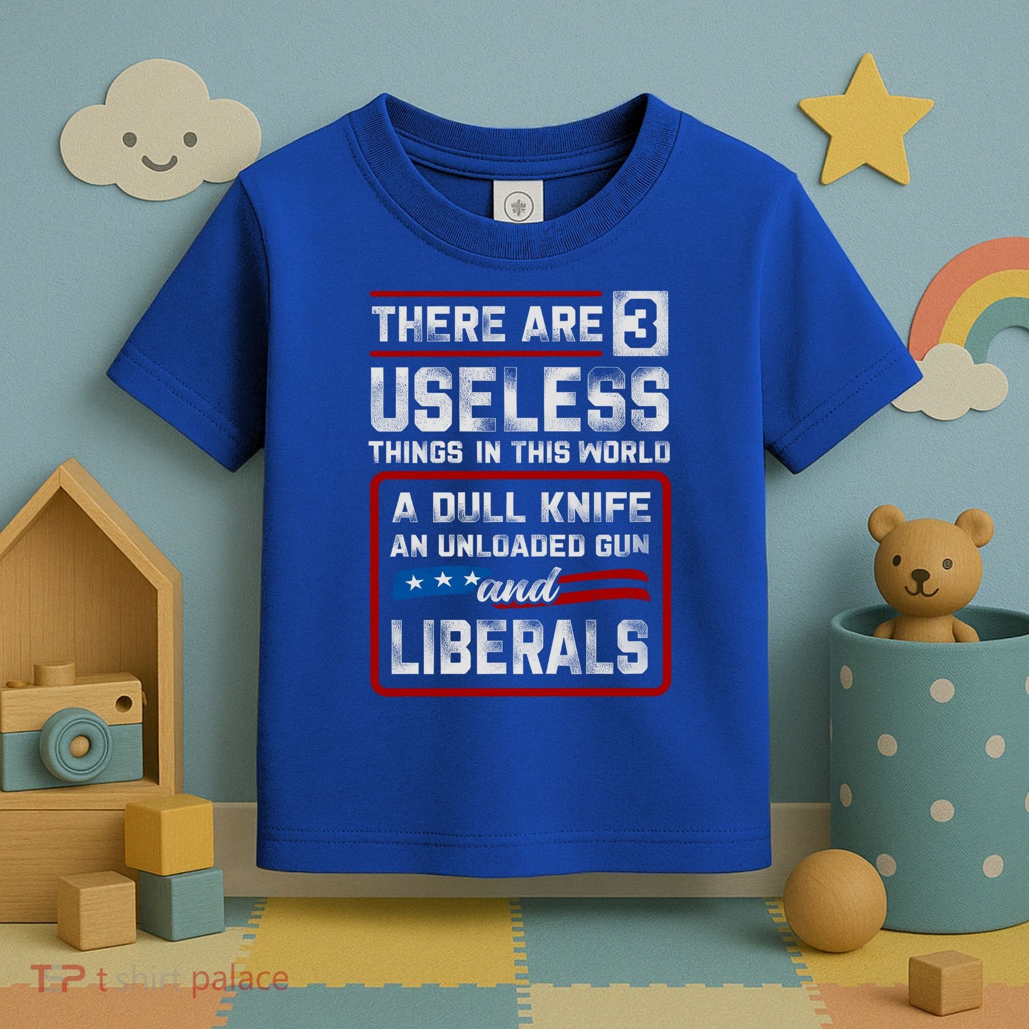 There Are 3 Useless Things In This World A Dull Knife An Meaningful Gift Toddler T-Shirt