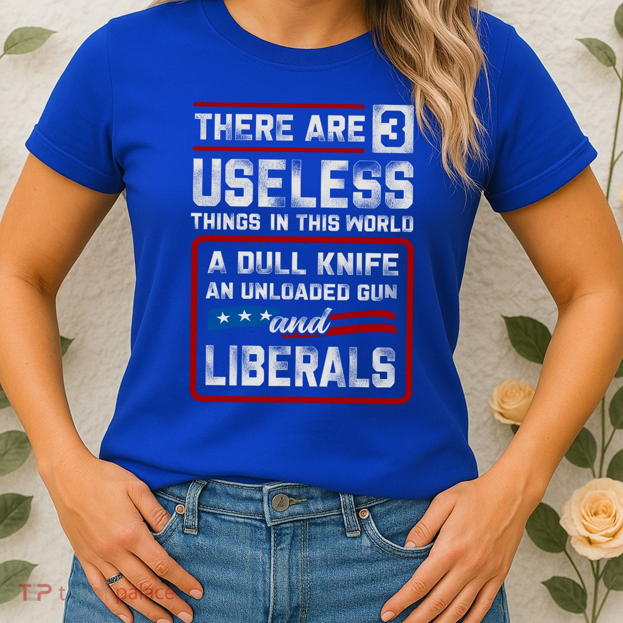 There Are 3 Useless Things In This World A Dull Knife An Meaningful Gift Women's T-Shirt