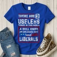 There Are 3 Useless Things In This World A Dull Knife An Meaningful Gift Women's T-Shirt thumb 3