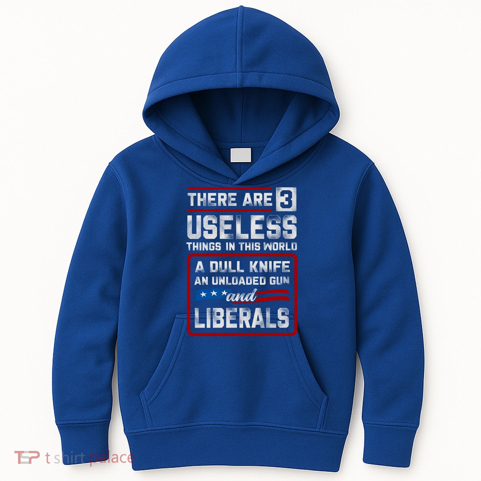 There Are 3 Useless Things In This World A Dull Knife An Meaningful Gift Kids Hoodie