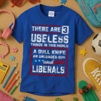 There Are 3 Useless Things In This World A Dull Knife An Meaningful Gift Kids T-Shirt thumb 3