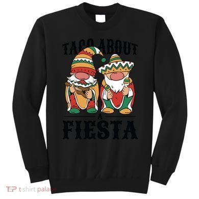 Taco About A Fiesta Gnomes Sweatshirt
