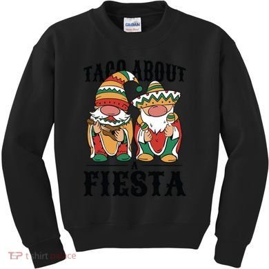 Taco About A Fiesta Gnomes Kids Sweatshirt