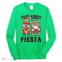 Taco About A Fiesta Gnomes Long Sleeve Shirt thumb 0