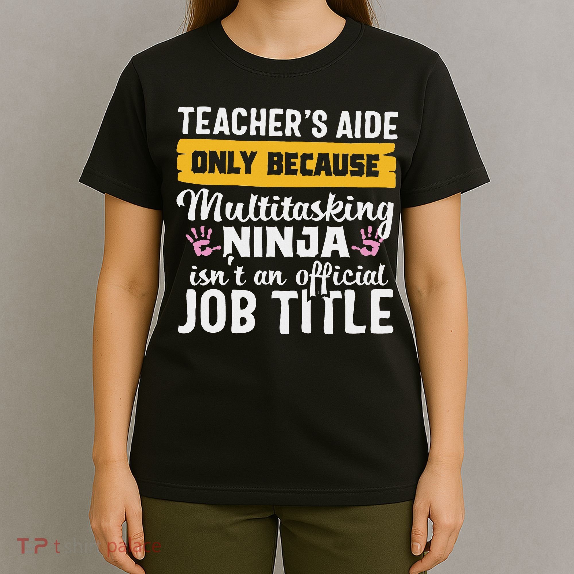 Teacher Aide Appreciation Funny Multitasking Ninja Assistant T-Shirt