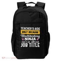 Teacher Aide Appreciation Funny Multitasking Ninja Assistant Backpack thumb 0
