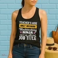 Teacher Aide Appreciation Funny Multitasking Ninja Assistant Women's Tank Top thumb 2