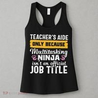 Teacher Aide Appreciation Funny Multitasking Ninja Assistant Women's Tank Top thumb 3