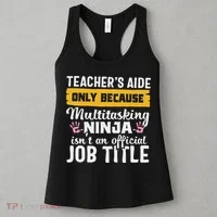 Teacher Aide Appreciation Funny Multitasking Ninja Assistant Women's Tank Top thumb 3