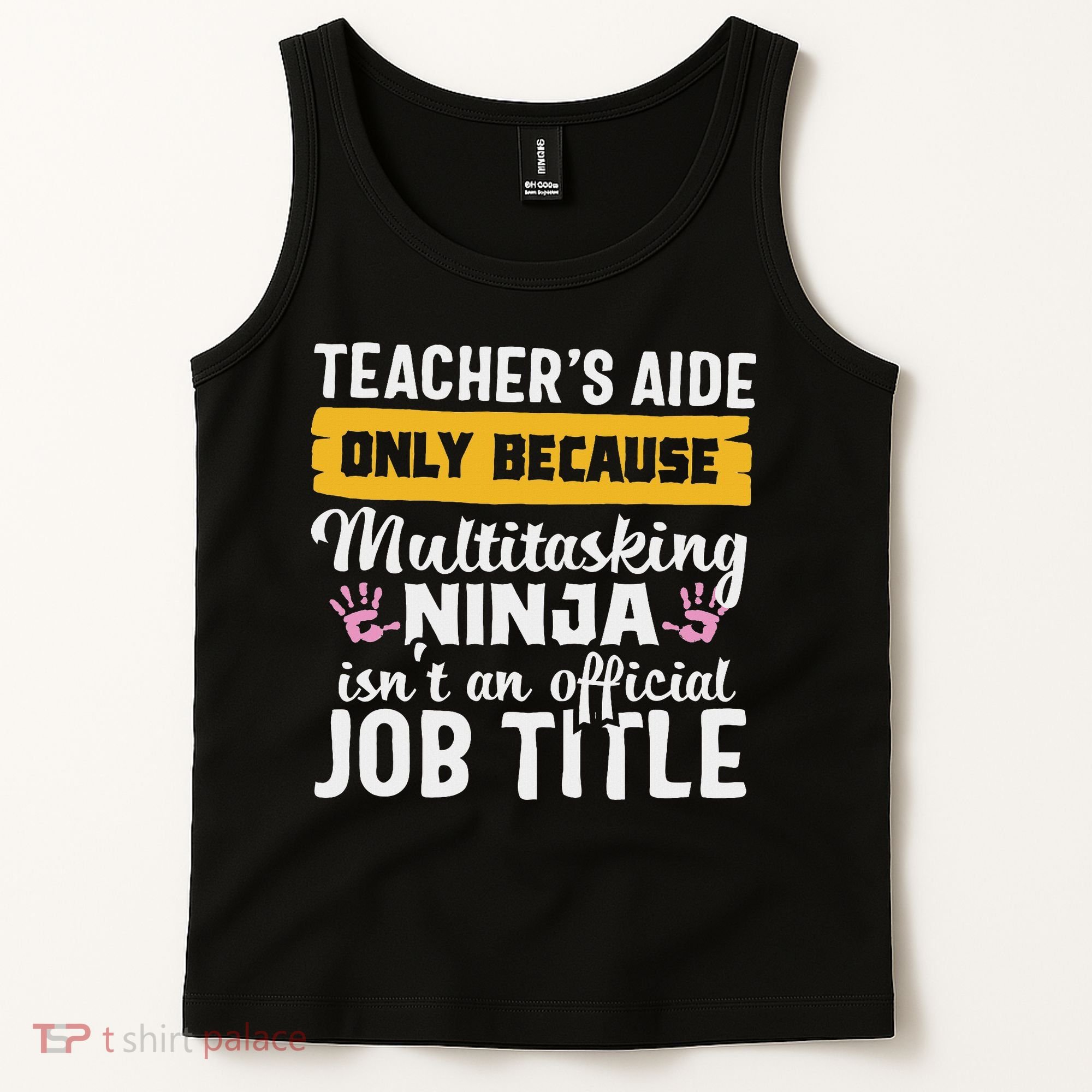 Teacher Aide Appreciation Funny Multitasking Ninja Assistant Tank Top
