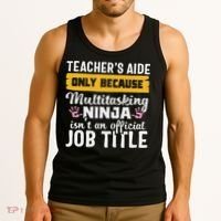 Teacher Aide Appreciation Funny Multitasking Ninja Assistant Tank Top thumb 3