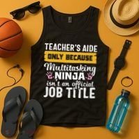 Teacher Aide Appreciation Funny Multitasking Ninja Assistant Tank Top thumb 4