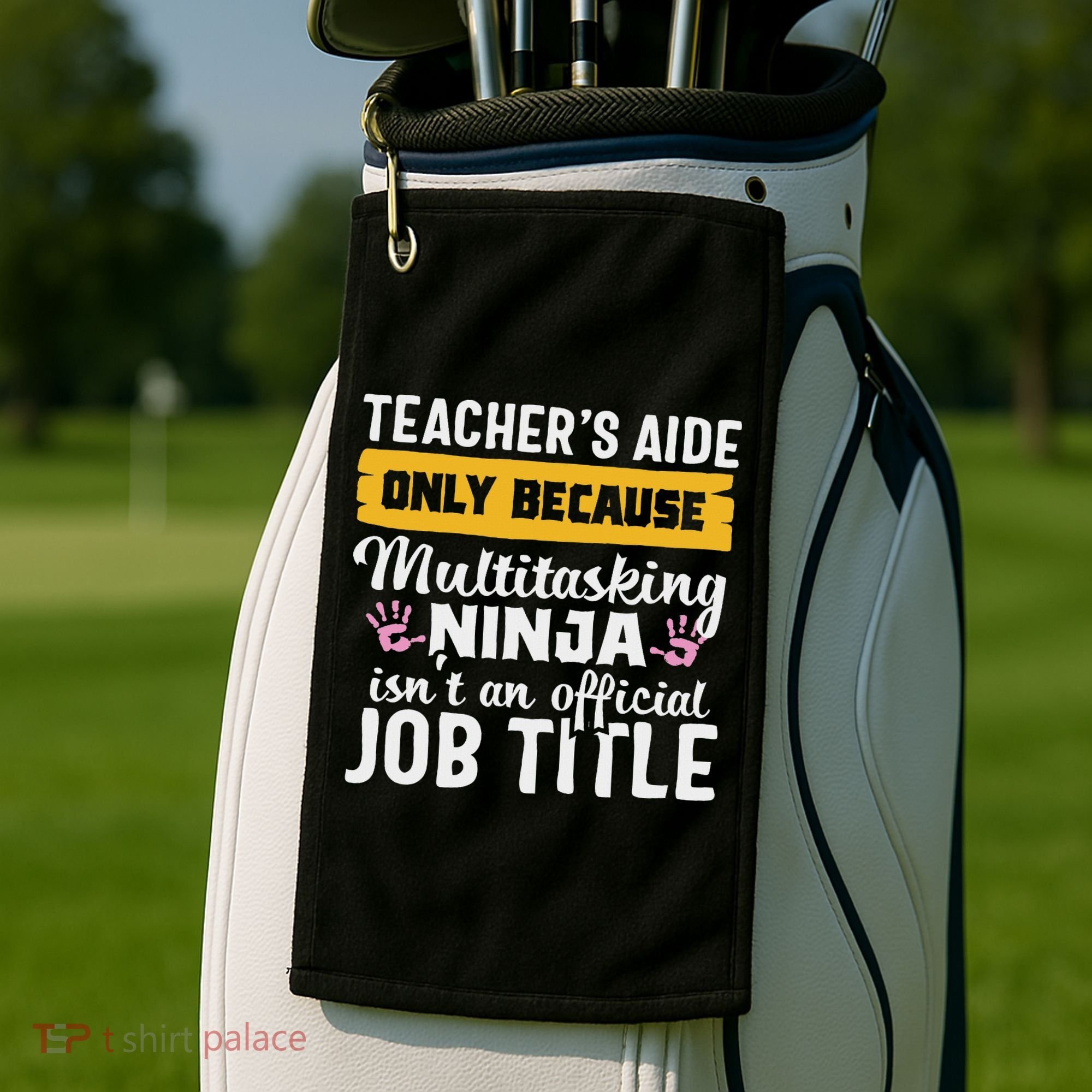 Teacher Aide Appreciation Funny Multitasking Ninja Assistant Golf Towel