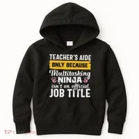 Teacher Aide Appreciation Funny Multitasking Ninja Assistant Kids Hoodie thumb 0