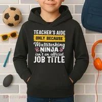 Teacher Aide Appreciation Funny Multitasking Ninja Assistant Kids Hoodie thumb 2