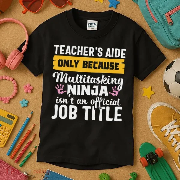 Teacher Aide Appreciation Funny Multitasking Ninja Assistant Kids T-Shirt