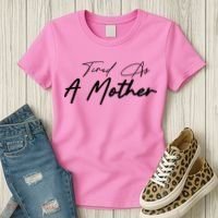 Tired As A Mother Mom Life Women's T-Shirt thumb 3