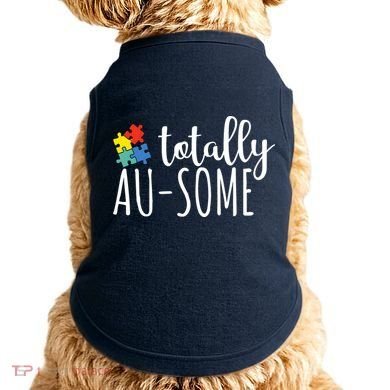 Totally Awesome Autism Awareness Doggie Tank