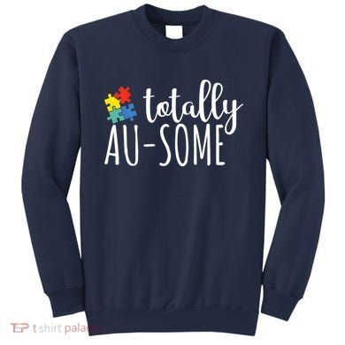 Totally Awesome Autism Awareness Sweatshirt