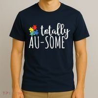 Totally Awesome Autism Awareness T-Shirt thumb 3