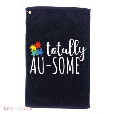 Totally Awesome Autism Awareness Golf Towel
