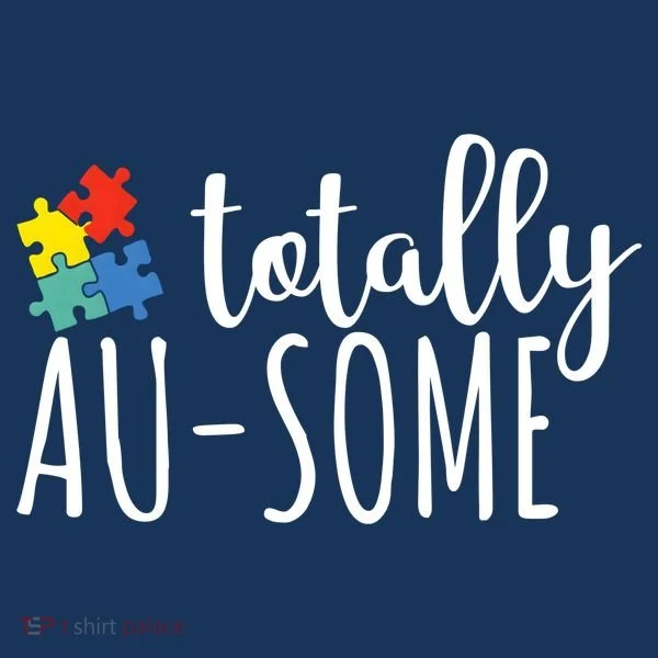 Totally Awesome Autism Awareness Women's T-Shirt