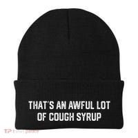 ThatS An Awful Lot Of Cough Syrup Beanie thumb 0