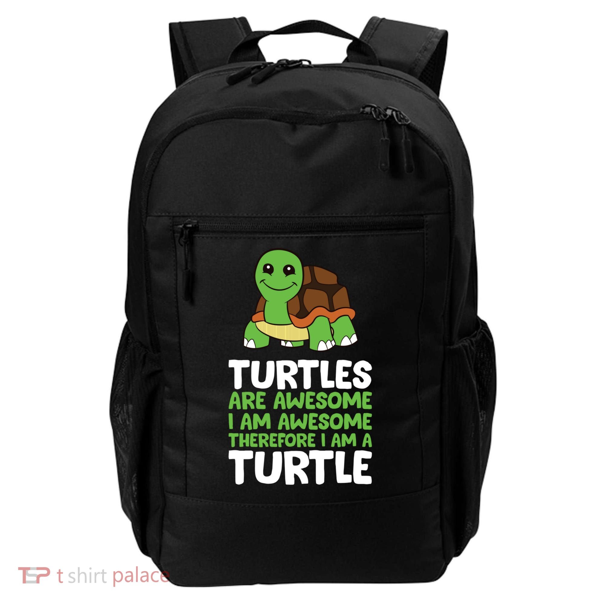 Turtles Are Awesome. I Am Awesome Therefore I Am A Turtle Backpack