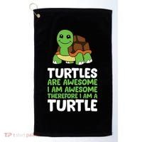 Turtles Are Awesome. I Am Awesome Therefore I Am A Turtle Golf Towel thumb 0