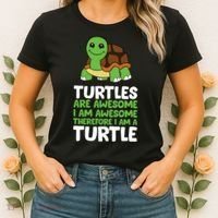 Turtles Are Awesome. I Am Awesome Therefore I Am A Turtle Women's T-Shirt thumb 2