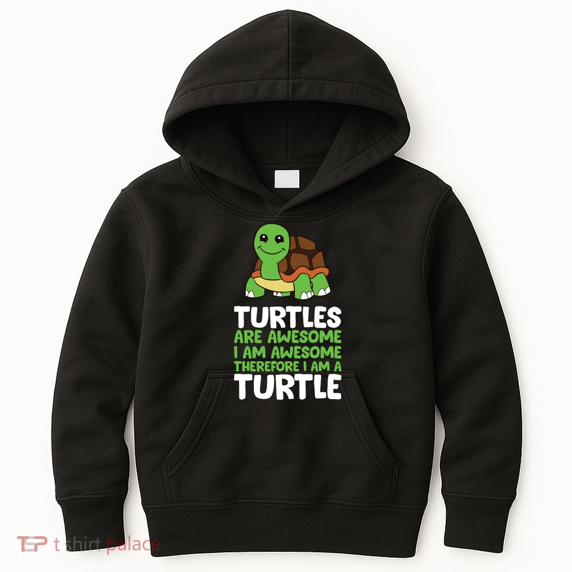 Turtles Are Awesome. I Am Awesome Therefore I Am A Turtle Kids Hoodie