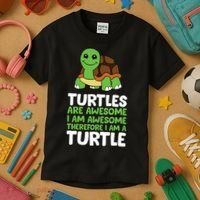 Turtles Are Awesome. I Am Awesome Therefore I Am A Turtle Kids T-Shirt thumb 3