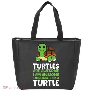Turtles Are Awesome. I Am Awesome Therefore I Am A Turtle Tote Bag