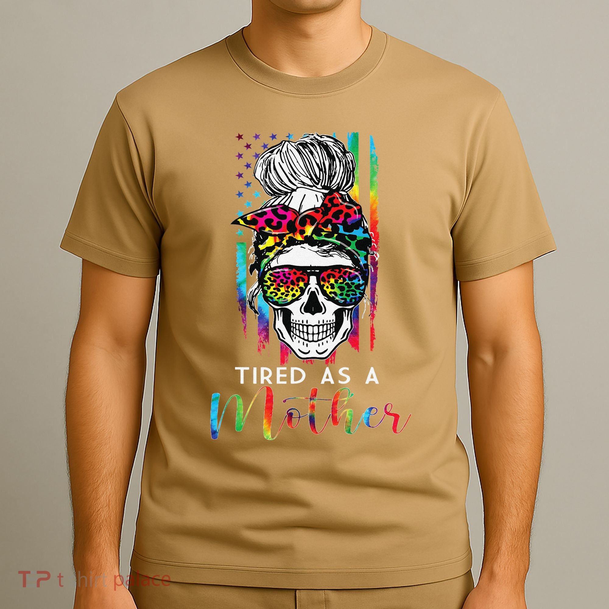 Tired As A Mother Skull America Flag Mom Life Mother's Day T-Shirt
