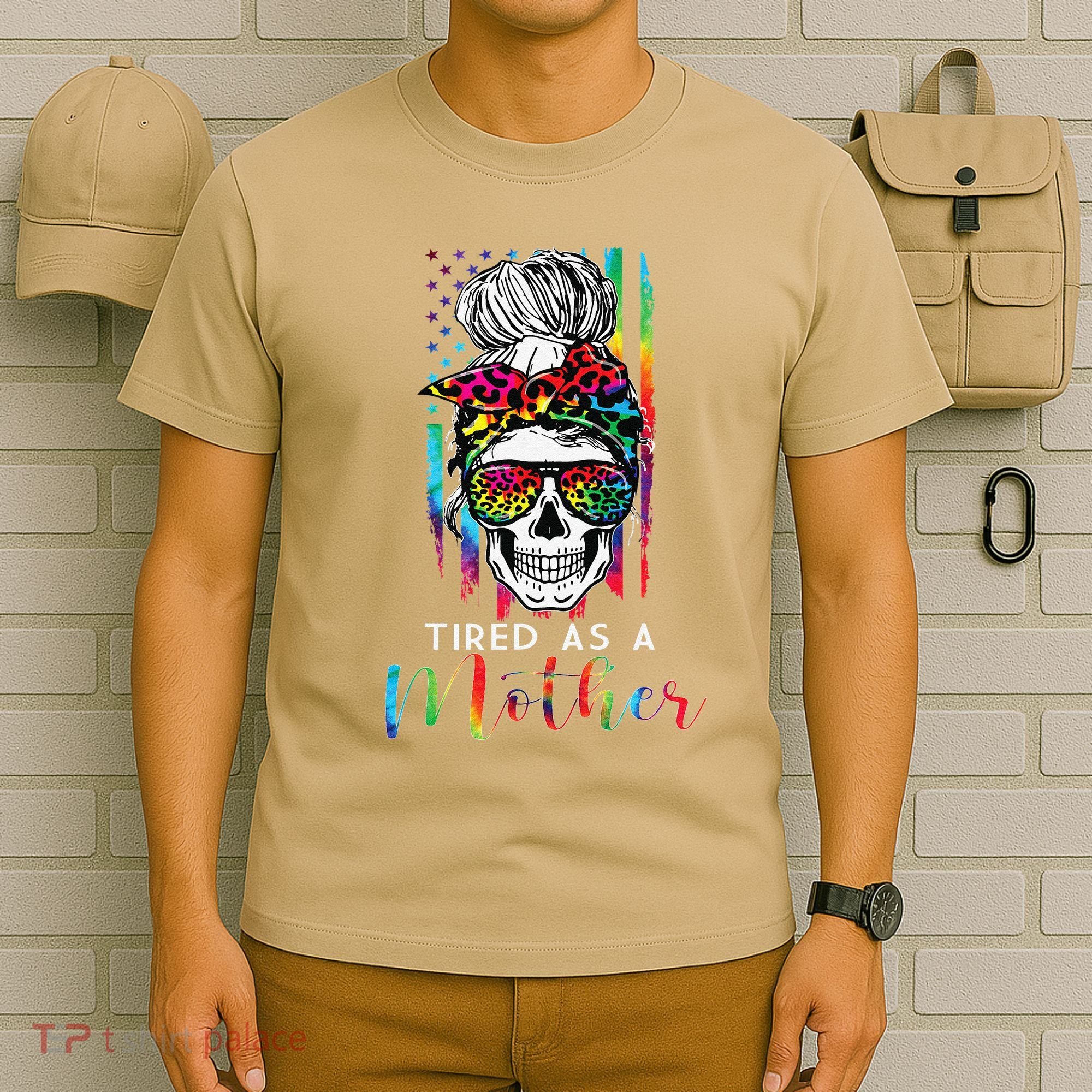 Tired As A Mother Skull America Flag Mom Life Mother's Day T-Shirt