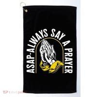 Thanksgiving Asap Always Say A Prayer Christian Religious Pr Funny Gift Golf Towel thumb 0
