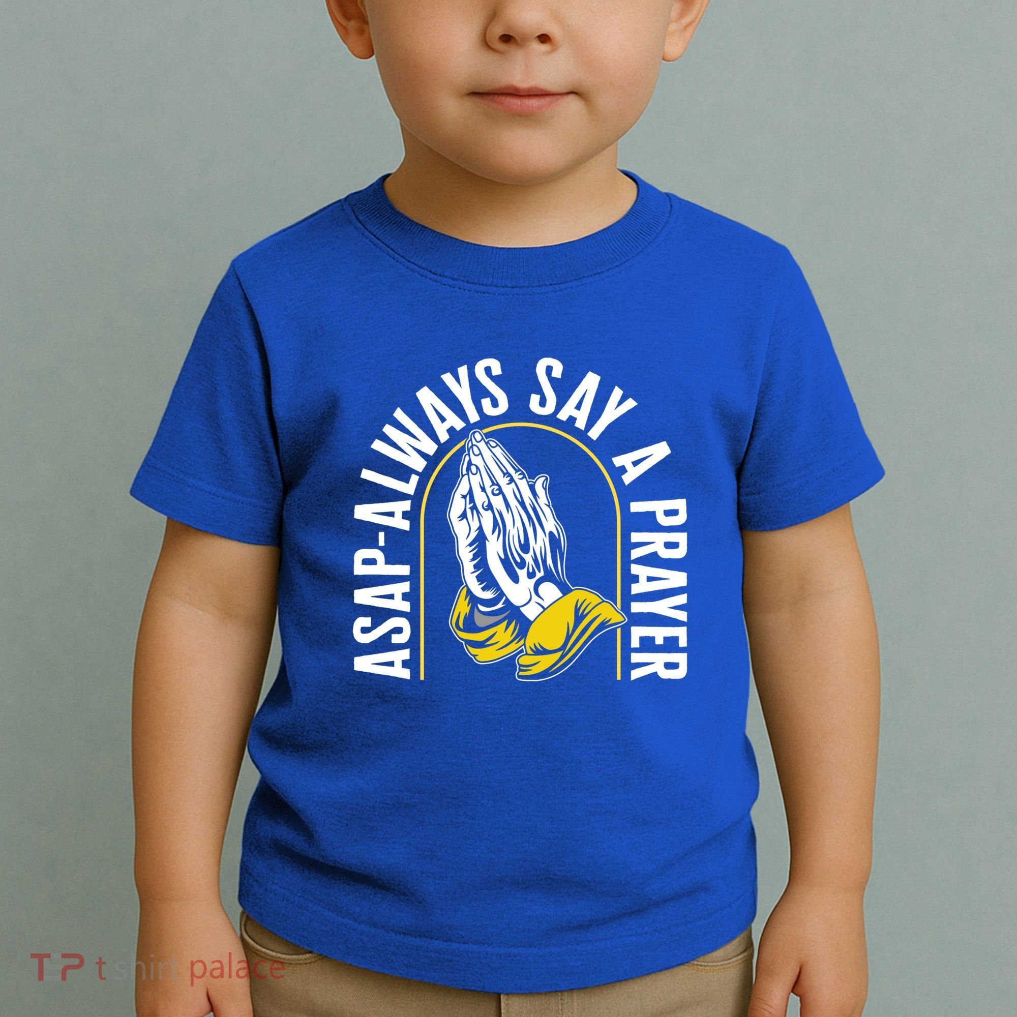 Thanksgiving Asap Always Say A Prayer Christian Religious Pr Funny Gift Toddler T-Shirt