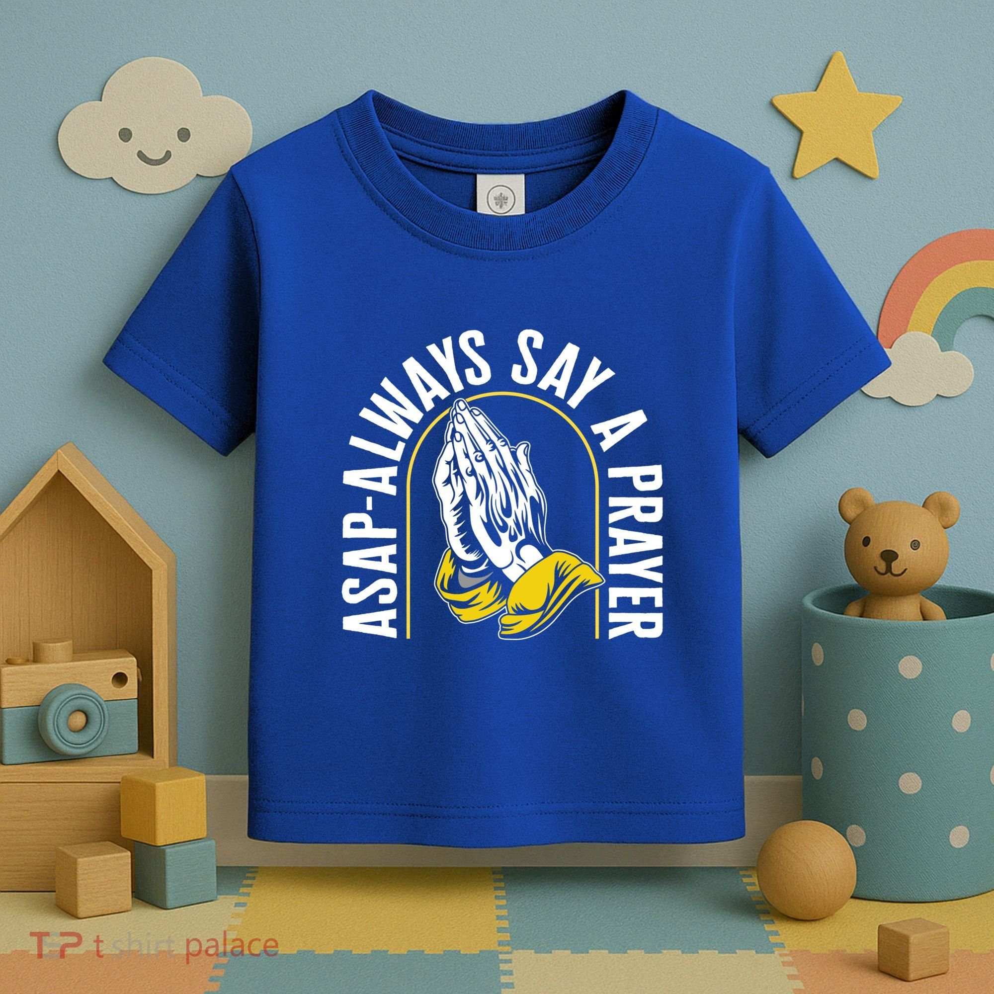 Thanksgiving Asap Always Say A Prayer Christian Religious Pr Funny Gift Toddler T-Shirt