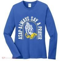 Thanksgiving Asap Always Say A Prayer Christian Religious Pr Funny Gift Women's Long Sleeve Shirt thumb 0