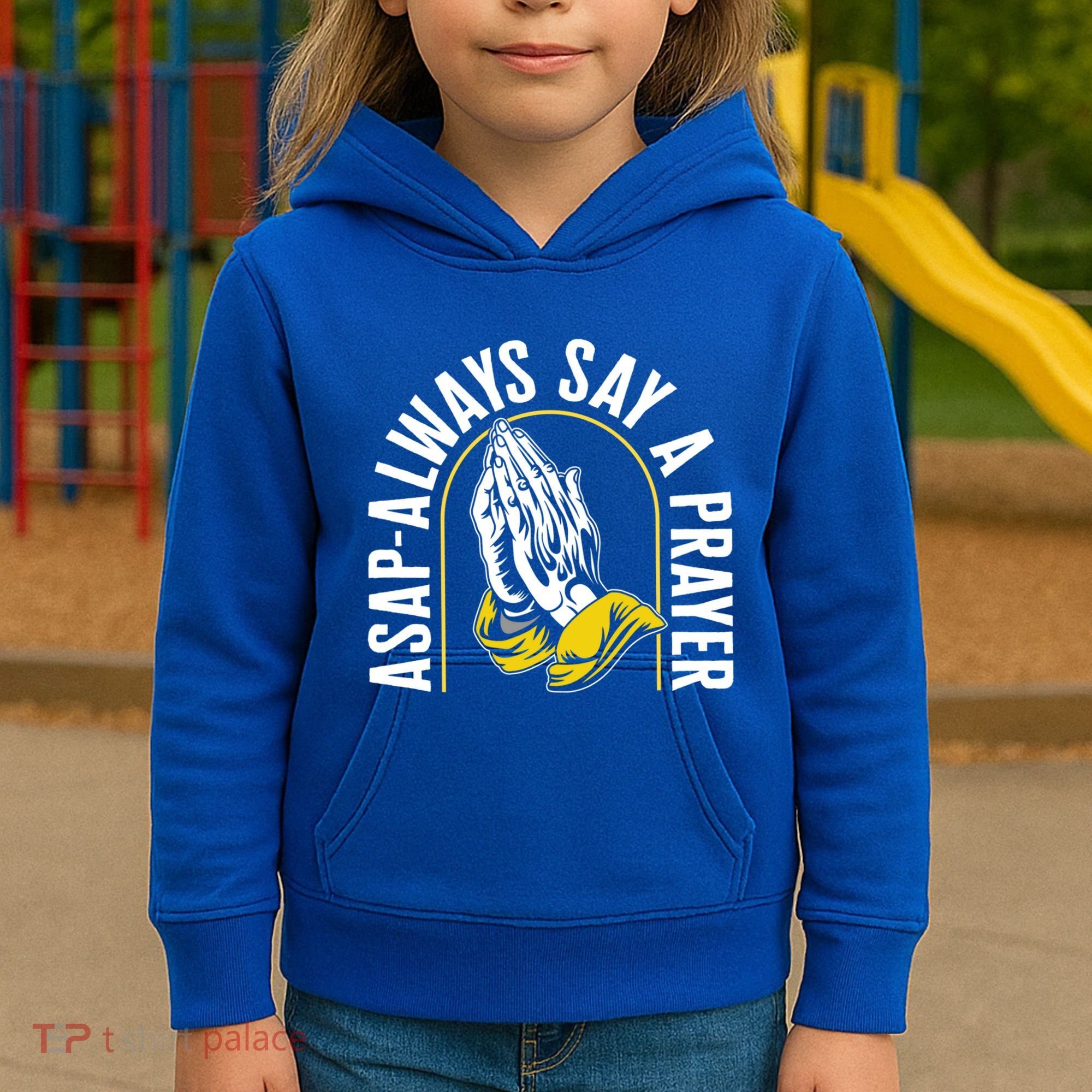 Thanksgiving Asap Always Say A Prayer Christian Religious Pr Funny Gift Kids Hoodie