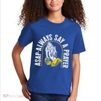Thanksgiving Asap Always Say A Prayer Christian Religious Pr Funny Gift Kids T-Shirt thumb 2