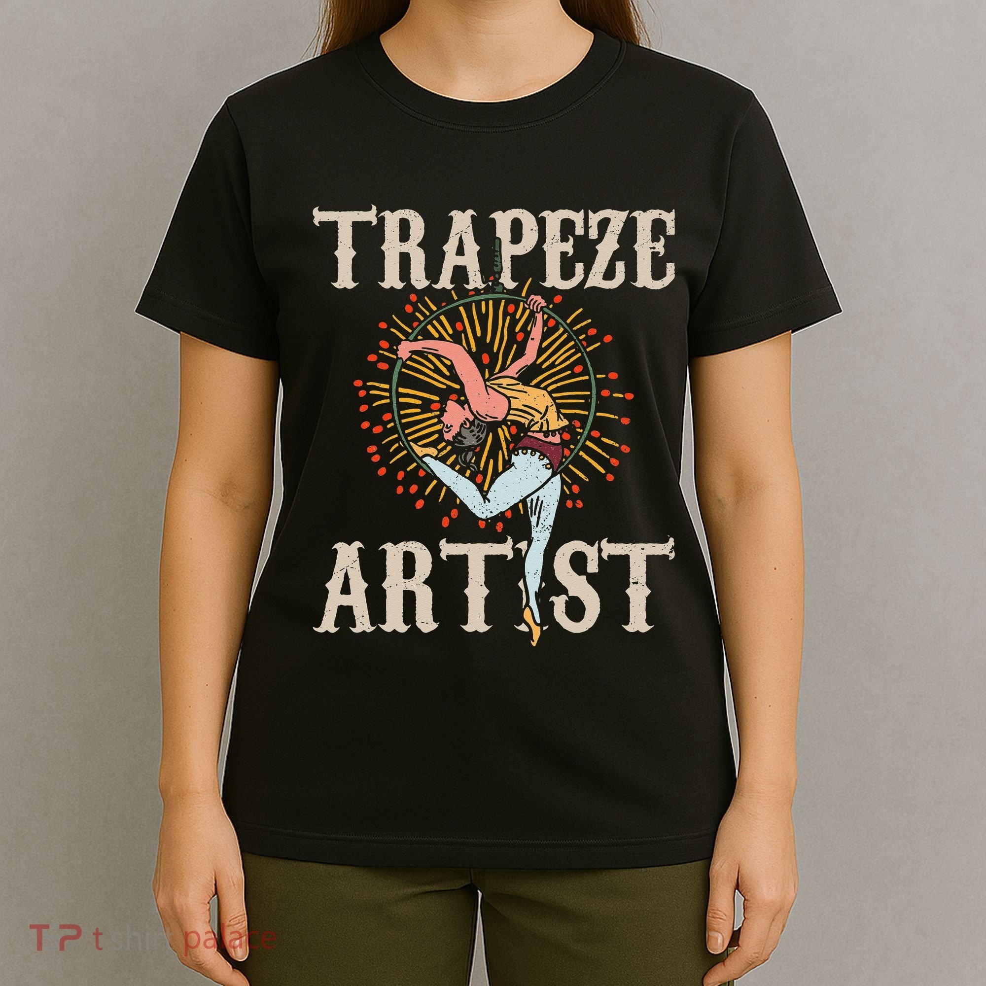 Trapeze Artist Acrobat Carnival Theme Circus Staff Costume T-Shirt