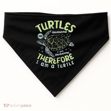 Turtles Are Awesome I Am Awesome Therefore I Am A Turtle USA-Made Doggie Bandana
