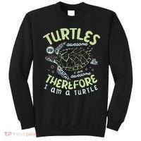 Turtles Are Awesome I Am Awesome Therefore I Am A Turtle Sweatshirt thumb 0