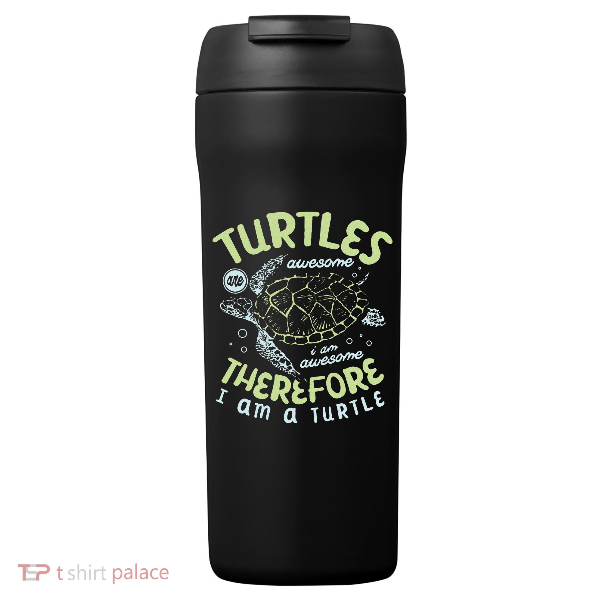 Turtles Are Awesome I Am Awesome Therefore I Am A Turtle 24oz Duet Stainless Steel Tumbler