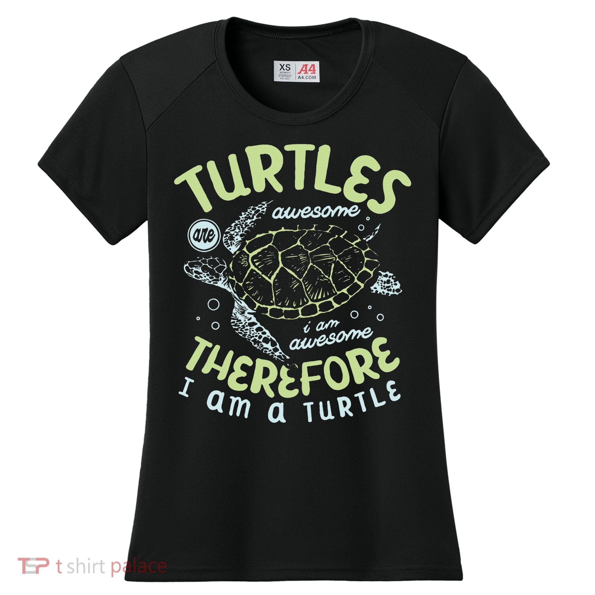 Turtles Are Awesome I Am Awesome Therefore I Am A Turtle Women's Cooling Performance Crew T-Shirt