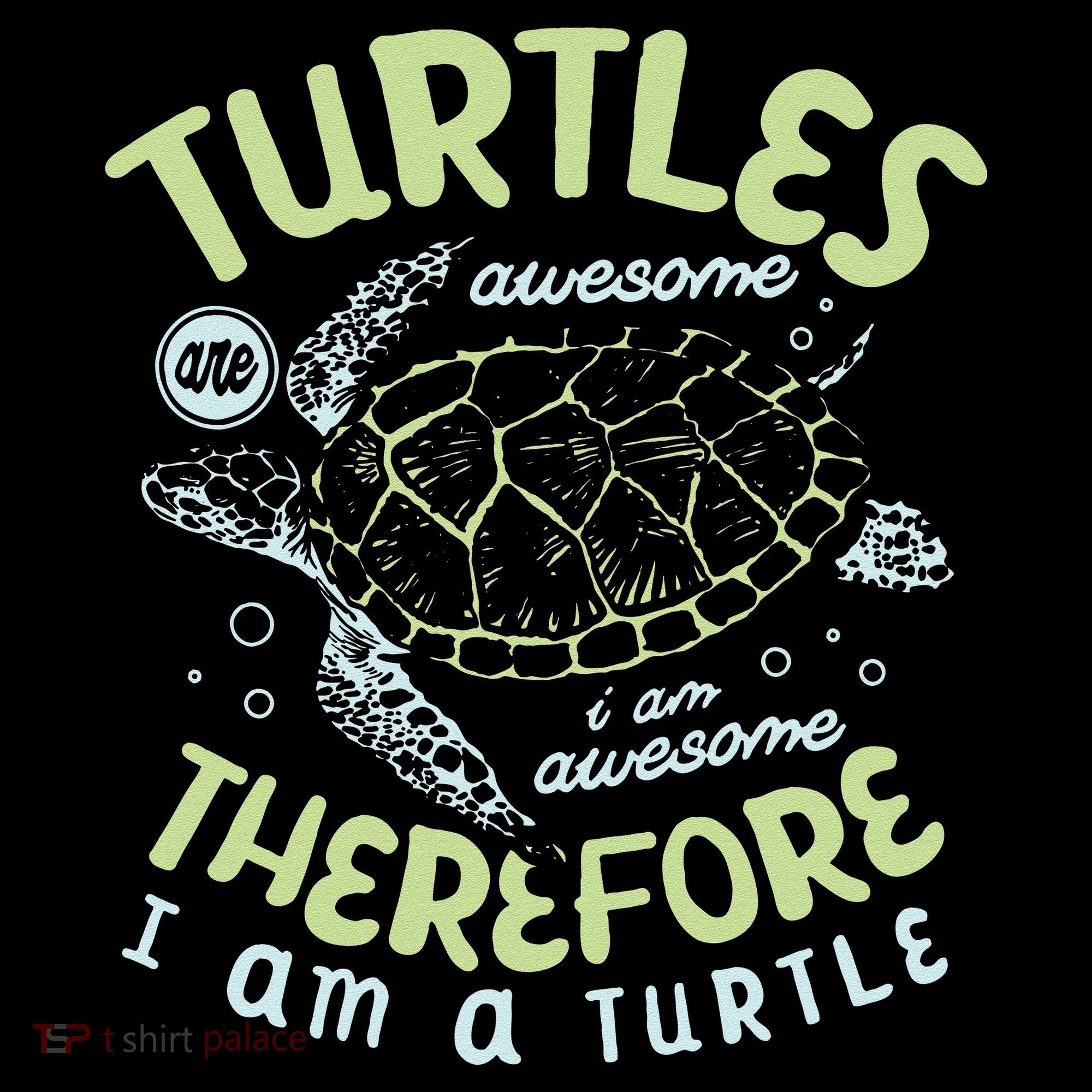 Turtles Are Awesome I Am Awesome Therefore I Am A Turtle Women's Tank Top