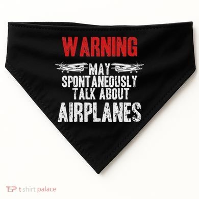 Talk About Airplanes Funny Pilot And Aviation USA-Made Doggie Bandana